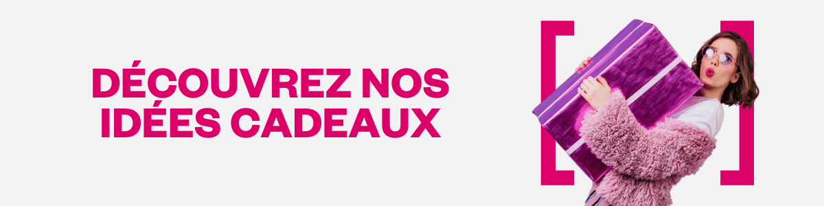 Idées cadeaux